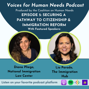 Headshots of episode's featured speakers: Diana Pliego from the National Immigration Law Center and Lia Parada from The Immigration Hub. Episode Title is Securing a Pathway to Citizenship & Immigration Reform.